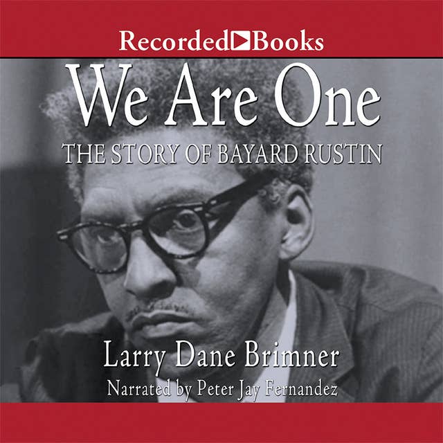 We Are One: The Story of Bayard Rustin