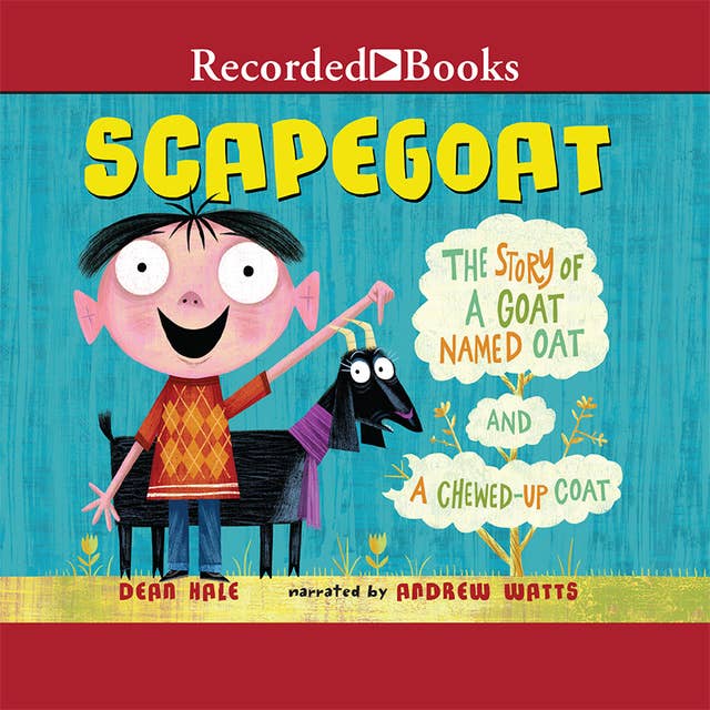 Scapegoat: The Story of a Goat named Oat and a Chewed-Up Coat