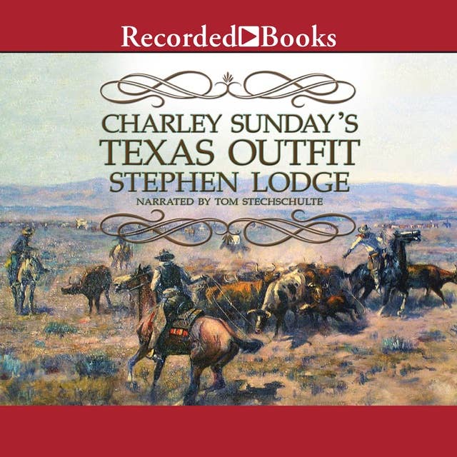 Charley Sunday's Texas Outfit