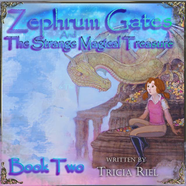 Zephrum Gates & The Strange Magical Treasure