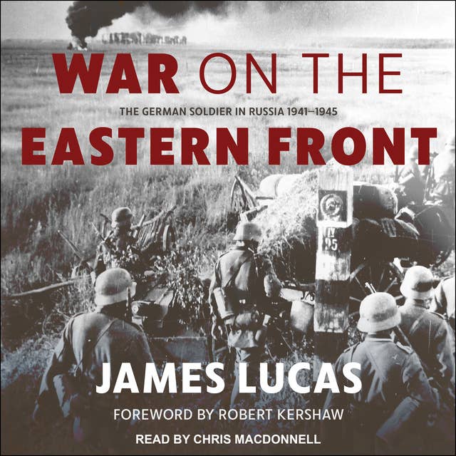 War on the Eastern Front: The German Soldier in Russia 1941–1945: The German Soldier in Russia 1941-1945