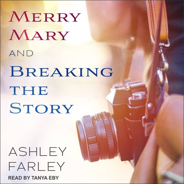Merry Mary & Breaking the Story