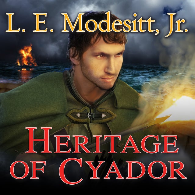 Heritage of Cyador - Sesli Kitap - L.E. Modesitt Jr. - Storytel