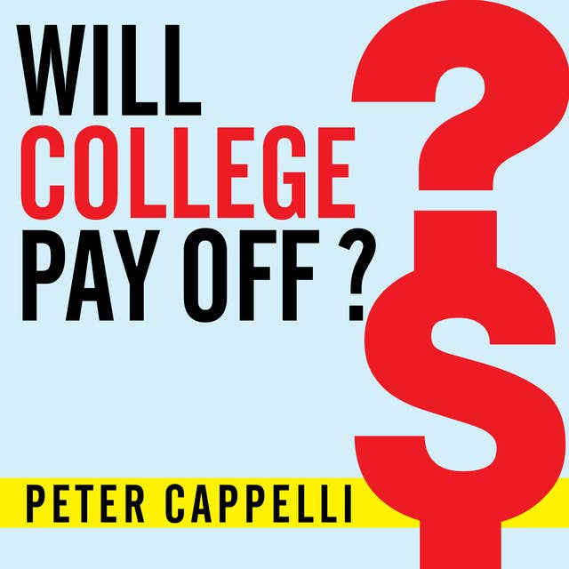 Will College Pay Off?: A Guide to the Most Important Financial Decision You'll Ever Make