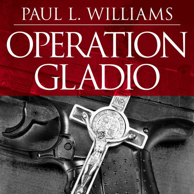 Cover for Operation Gladio: The Unholy Alliance Between the Vatican, the CIA, and the Mafia