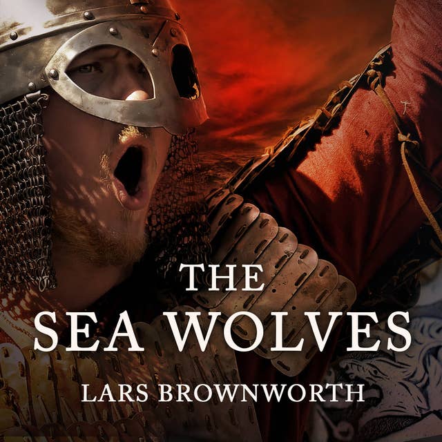 The Sea Wolves: A History of the Vikings