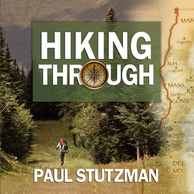 Cover for Hiking Through: One Man's Journey to Peace and Freedom on the Appalachian Trail