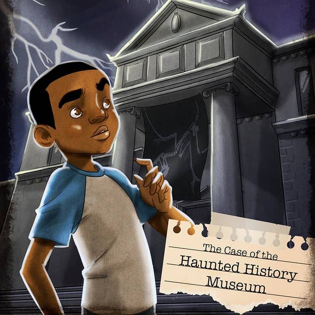 The Case of the Haunted History Museum