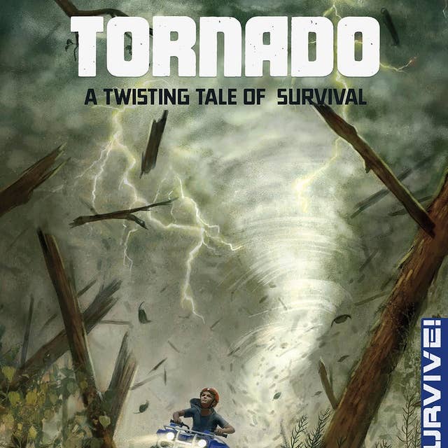 Tornado: A Twisting Tale of Survival