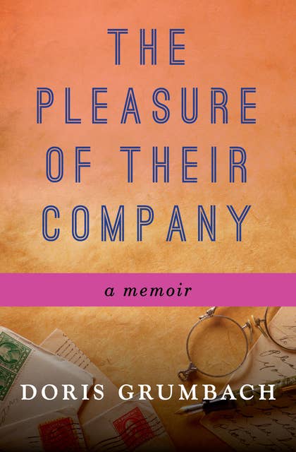 The Pleasure of Their Company: A Memoir