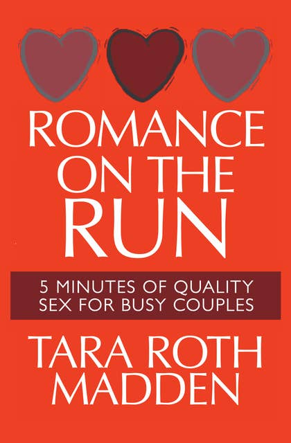 Romance on the Run: 5 Minutes of Quality Sex for Busy Couples