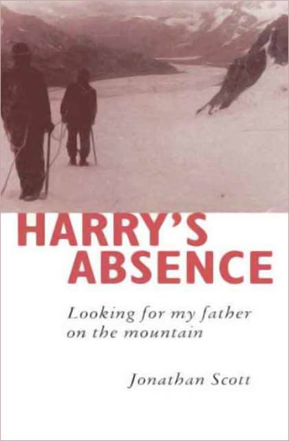 Harry's Absence: Looking for My Father on the Mountain