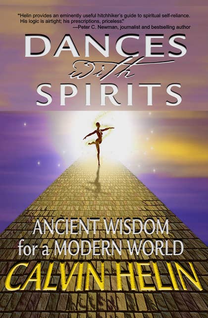 Dances with Spirits: Ancient Wisdom for a Modern World
