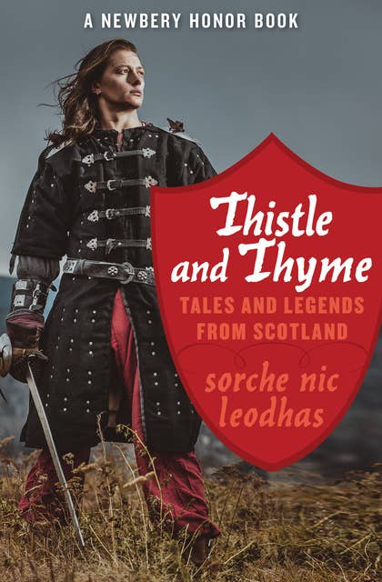 Thistle and Thyme: Tales and Legends from Scotland