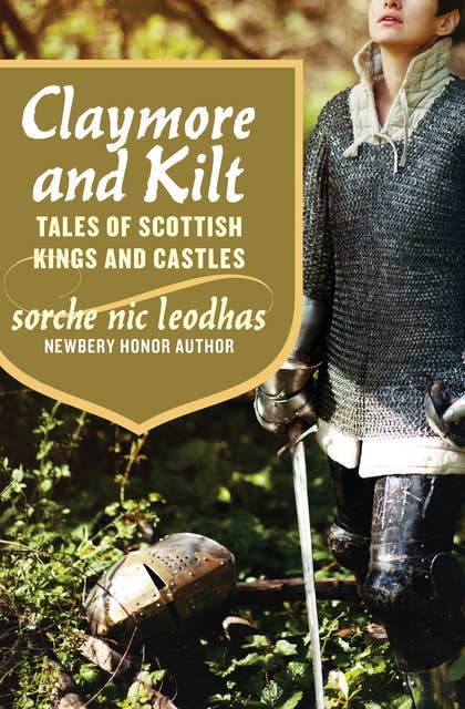 Claymore and Kilt: Tales of Scottish Kings and Castles