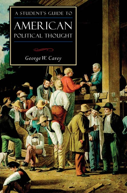 A Student's Guide to American Political Thought
