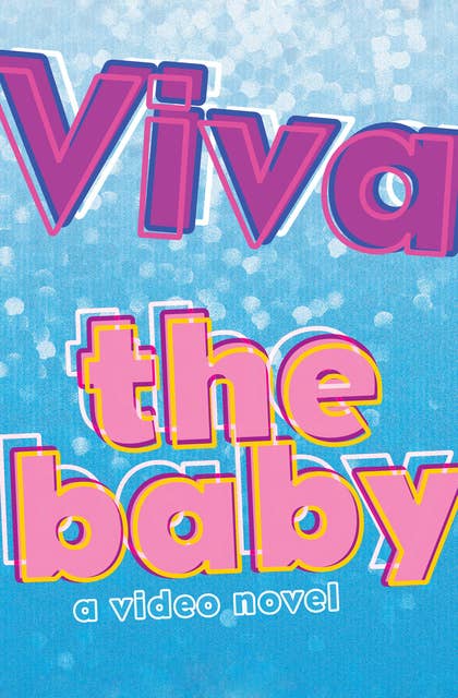 The Baby: A Video Novel