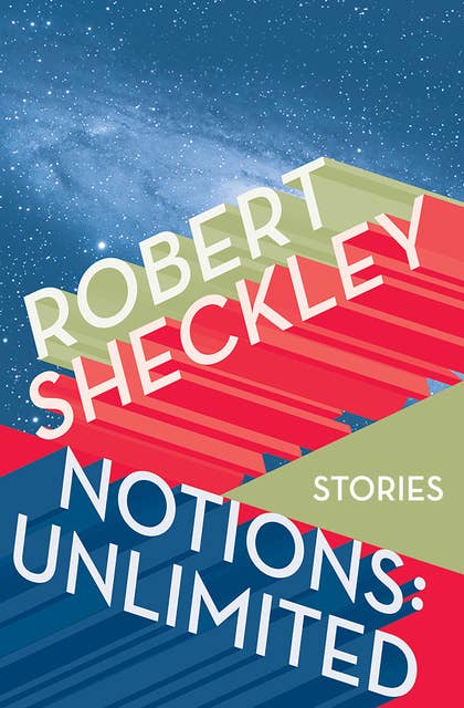 Notions: Unlimited: Stories
