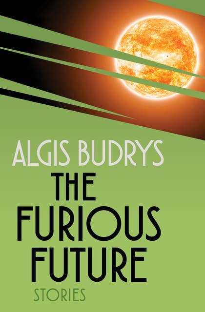 The Furious Future: Stories