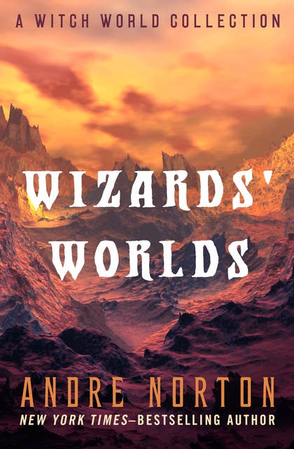 Wizards' Worlds: A Witch World Collection