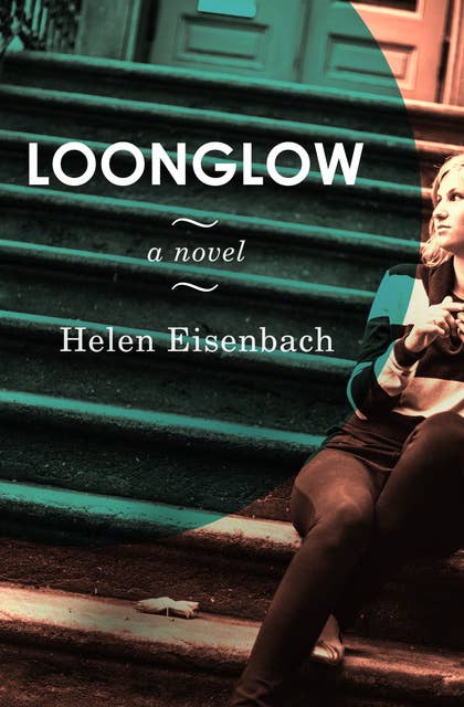 Loonglow: A Novel