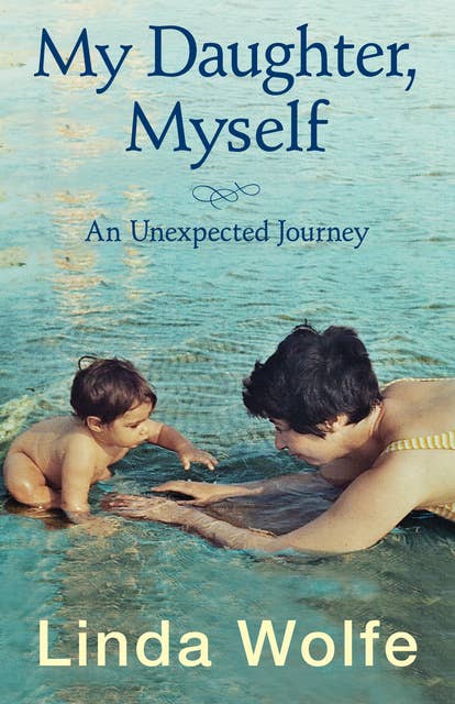 My Daughter, Myself: An Unexpected Journey
