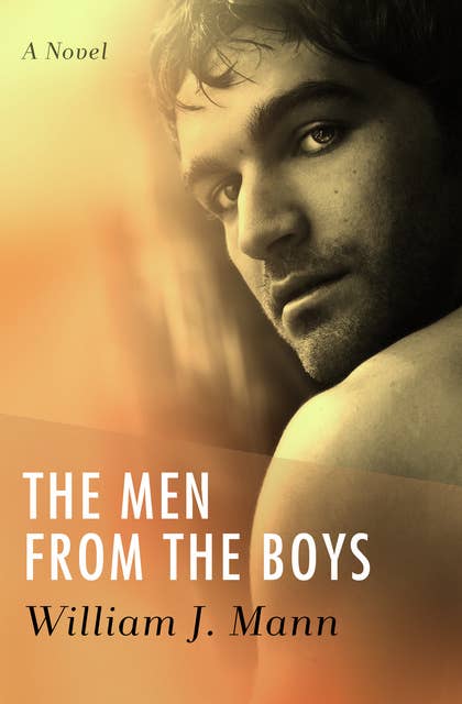 The Men from the Boys: A Novel