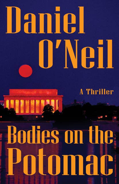 Bodies on the Potomac: A Thriller