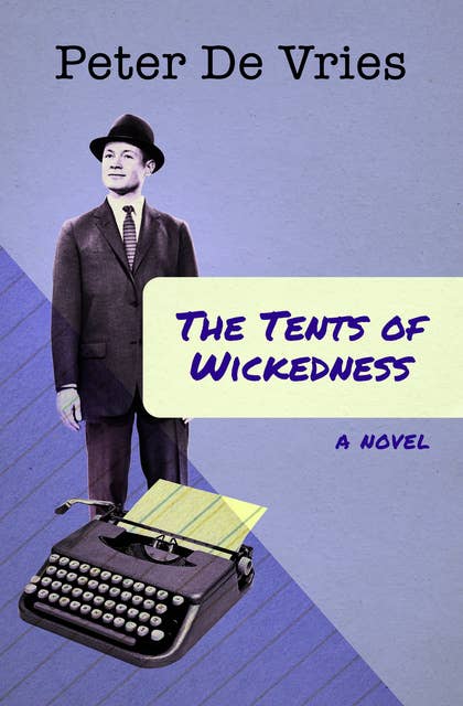 The Tents of Wickedness: A Novel