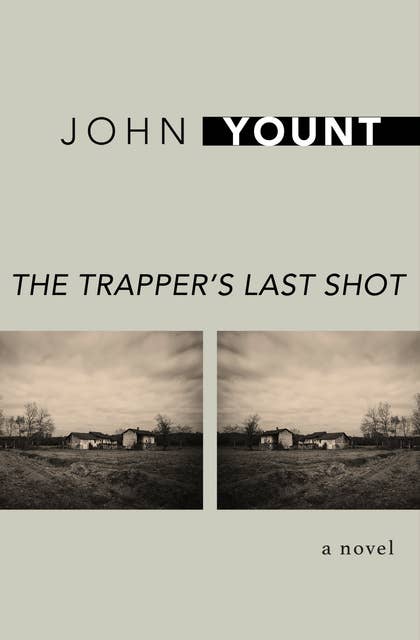 The Trapper's Last Shot: A Novel