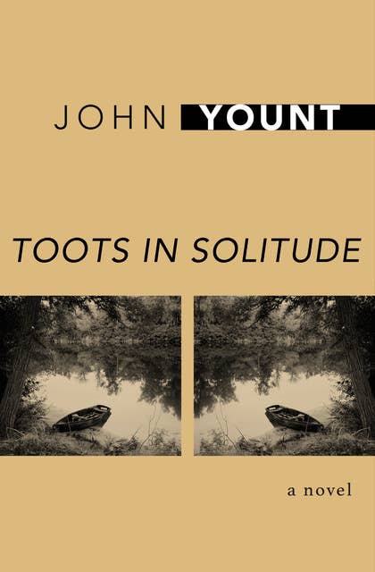 Toots in Solitude: A Novel