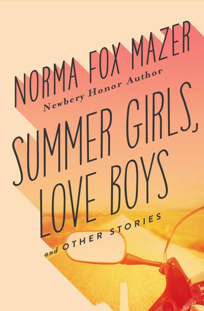Summer Girls, Love Boys: And Other Stories