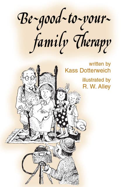 Be-good-to-your-family Therapy