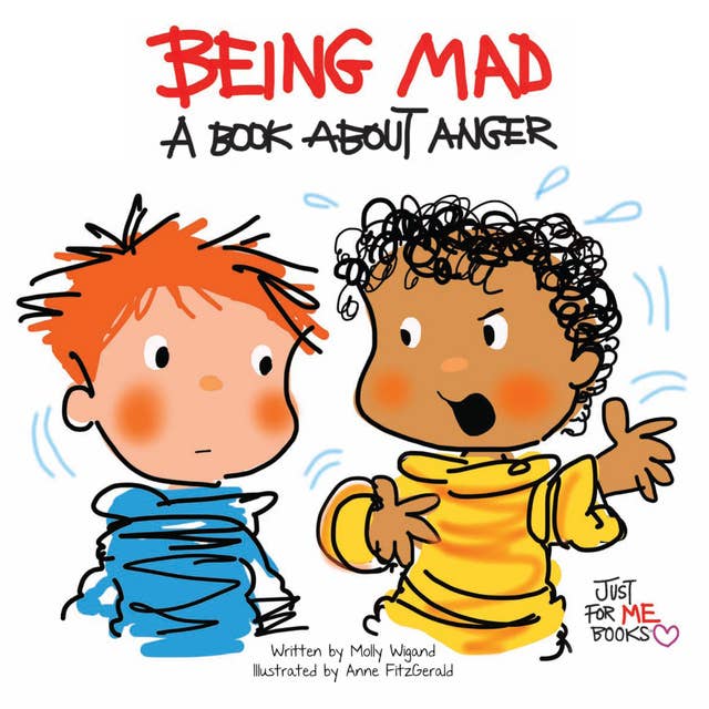 Being Mad: A Book about Anger