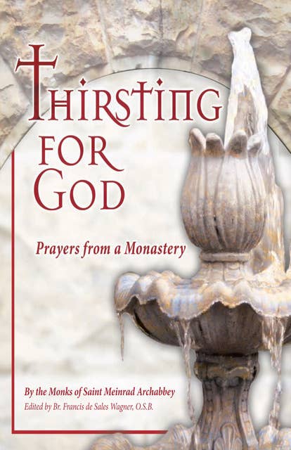Thirsting for God: Prayers from a Monastery