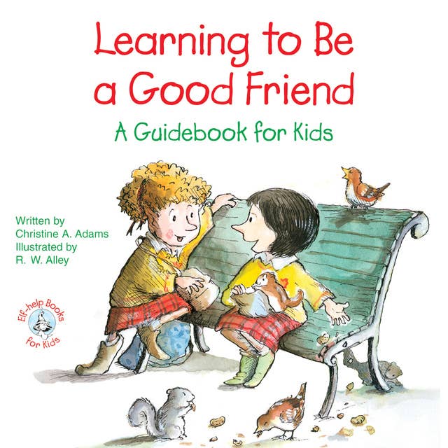 Learning to Be a Good Friend: A Guidebook for Kids