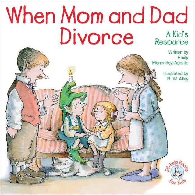 When Mom and Dad Divorce: A Kid's Resource