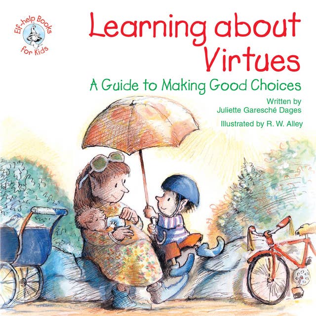 Learning about Virtues: A Guide to Making Good Decisions