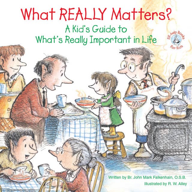 What REALLY Matters?: A Kid's Guide to What's Really Important in Life