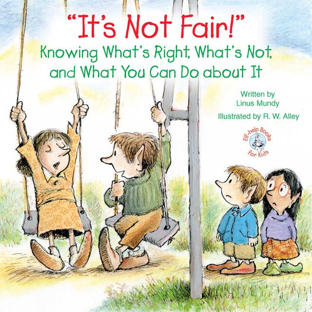 "It's Not Fair!": Knowing What's Right, What's Not, and What You Can Do about It