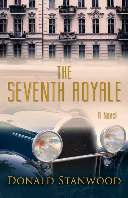 The Seventh Royale: A Novel