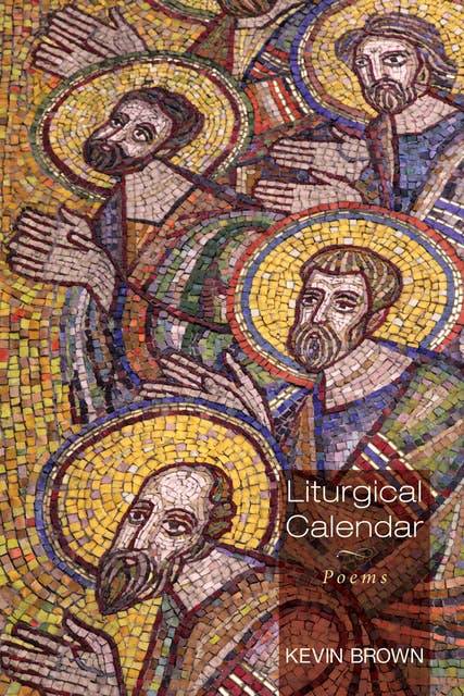 Liturgical Calendar: Poems