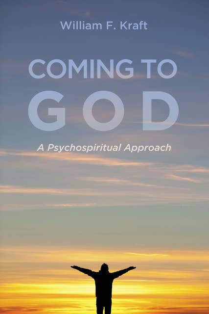 Coming to God: A Psychospiritual Approach