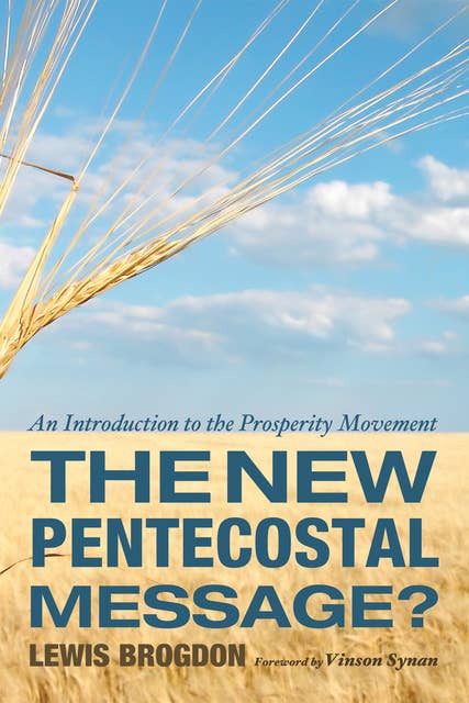 The New Pentecostal Message?: An Introduction to the Prosperity Movement