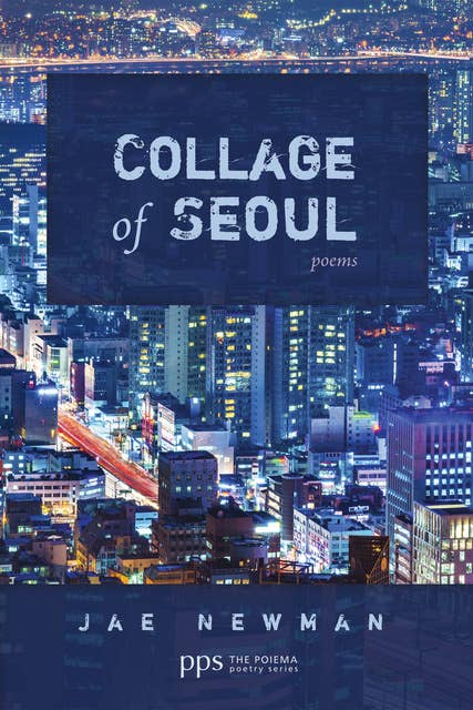 Collage of Seoul: Poems