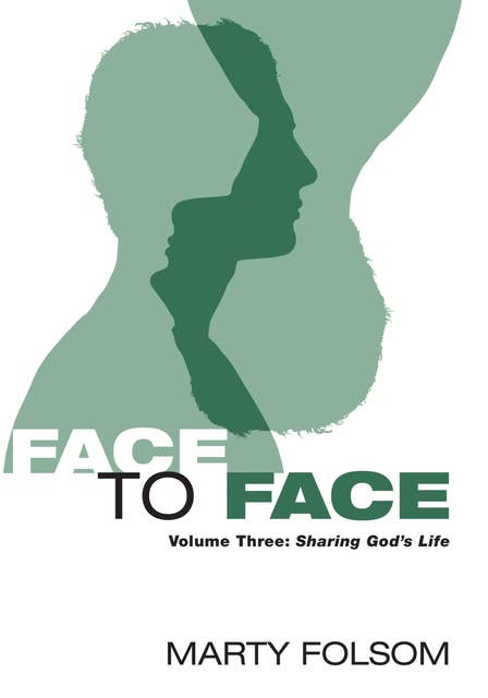 Face to Face: Sharing God’s Life