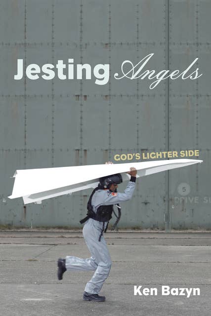 Jesting Angels: God’s Lighter Side