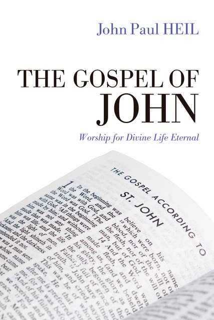 The Gospel of John: Worship for Divine Life Eternal