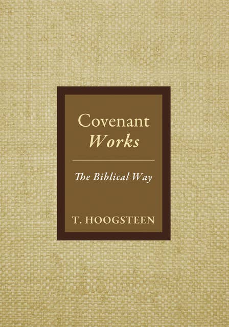 Covenant Works: The Biblical Way