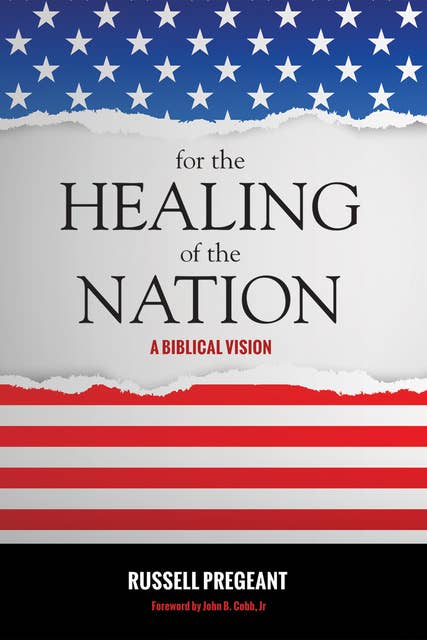 For the Healing of the Nation: A Biblical Vision